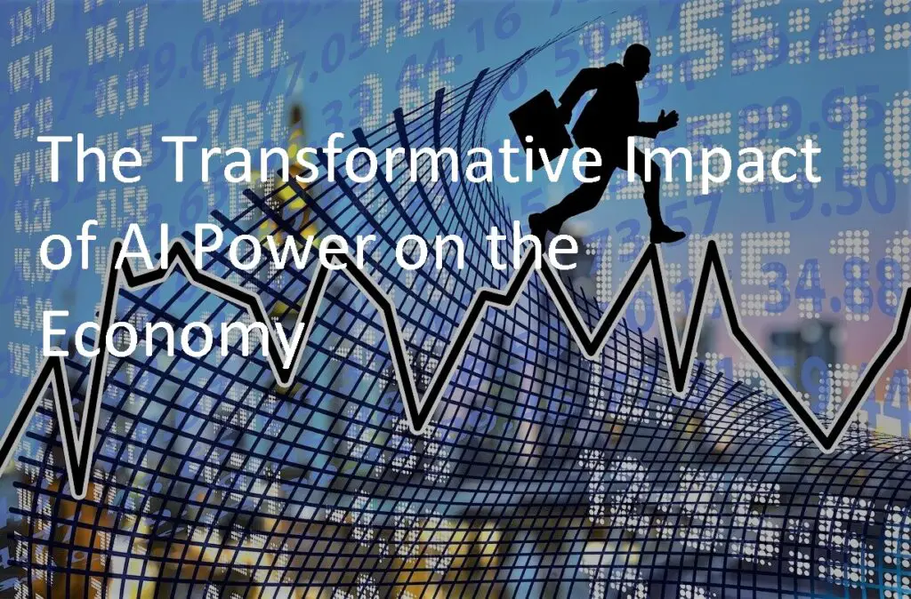 The Transformative Impact of AI Power on the Economy