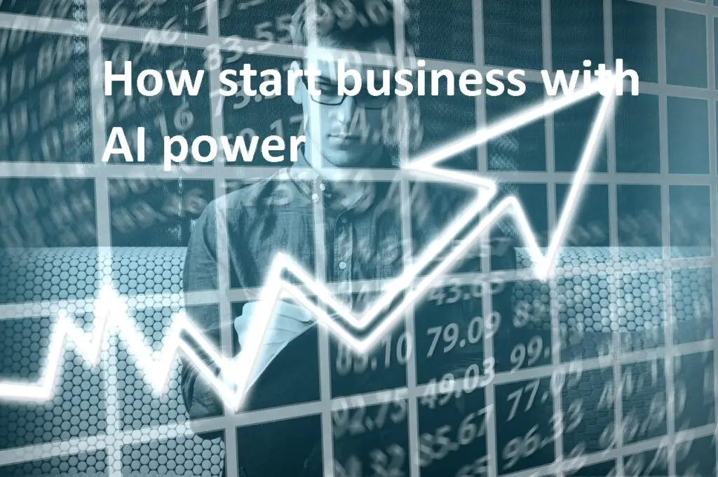 How start business with AI power